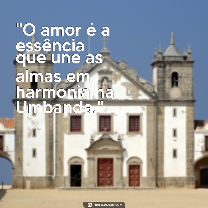 frases umbanda amor 