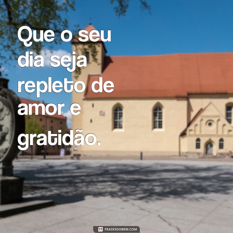 Descubra as melhores frases para começar o dia feliz e motivado! 