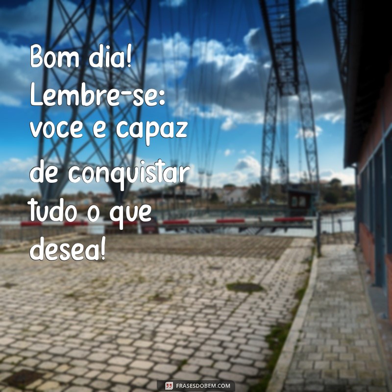 Mensagens Inspiradoras de Bom Dia para Iluminar Seu Dia 