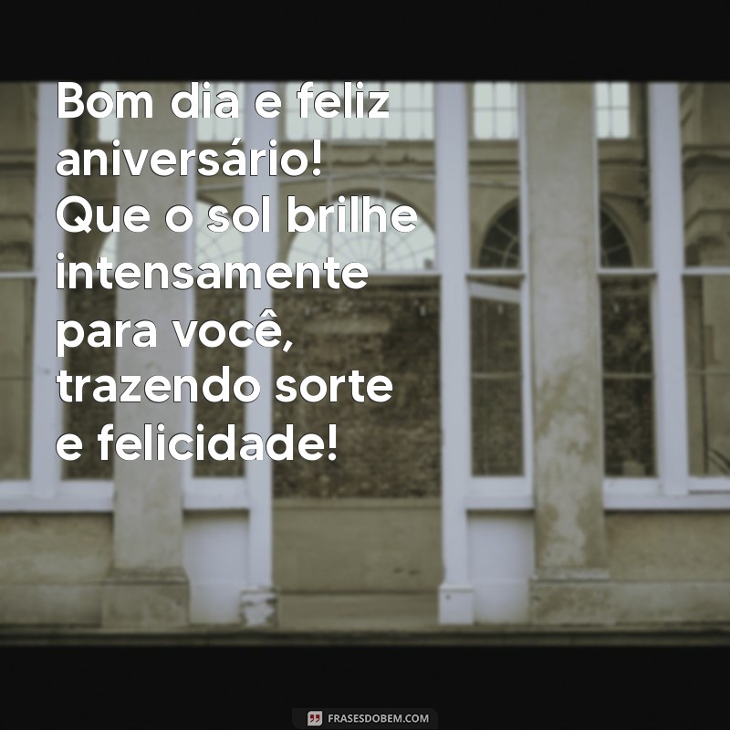 Mensagens de Aniversário: Como Desejar um Bom Dia Especial 