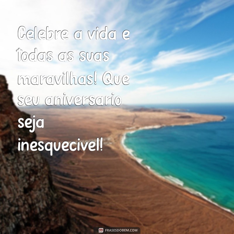 Mensagens de Aniversário: Celebre com Frases Incríveis e Inspiradoras 