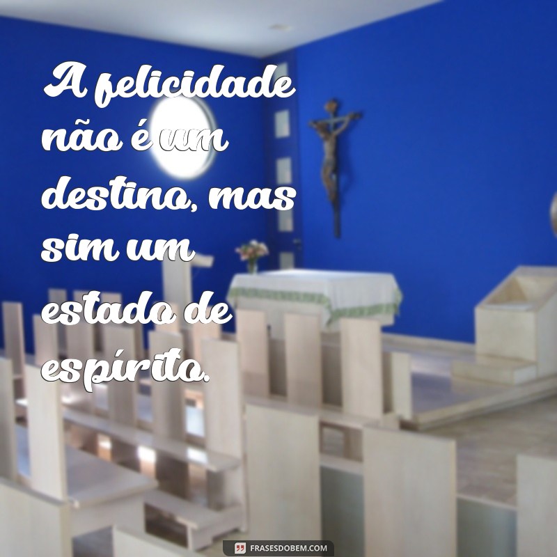 Descubra as melhores frases de conselhos para uma vida plena e feliz 