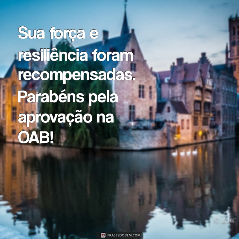 Parabéns! Mensagens Inspiradoras para Celebrar sua Aprovação na OAB 