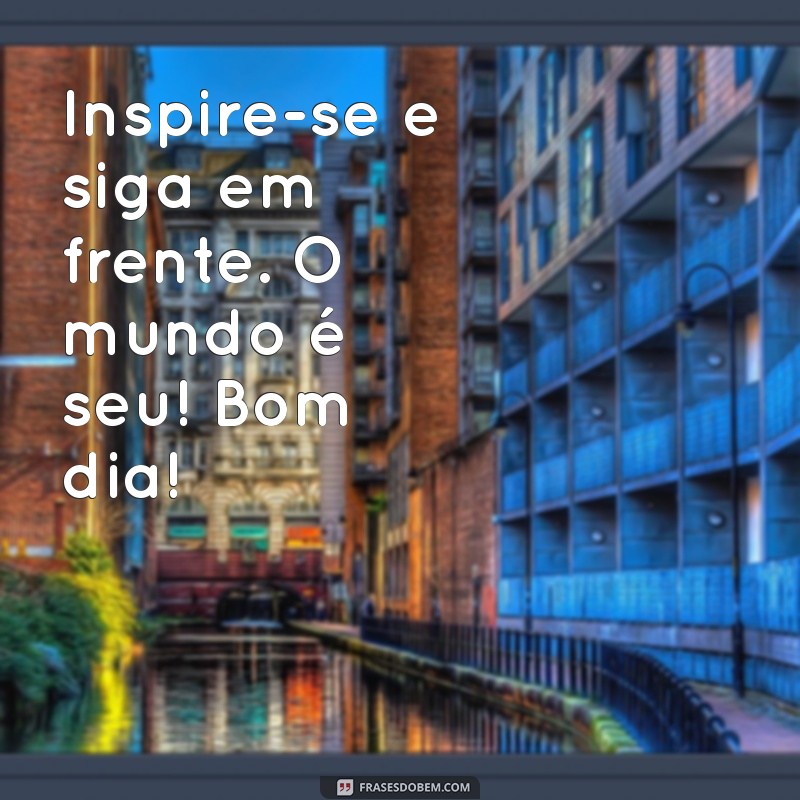 10 Mensagens Positivas de Bom Dia para Inspirar Seu Dia 