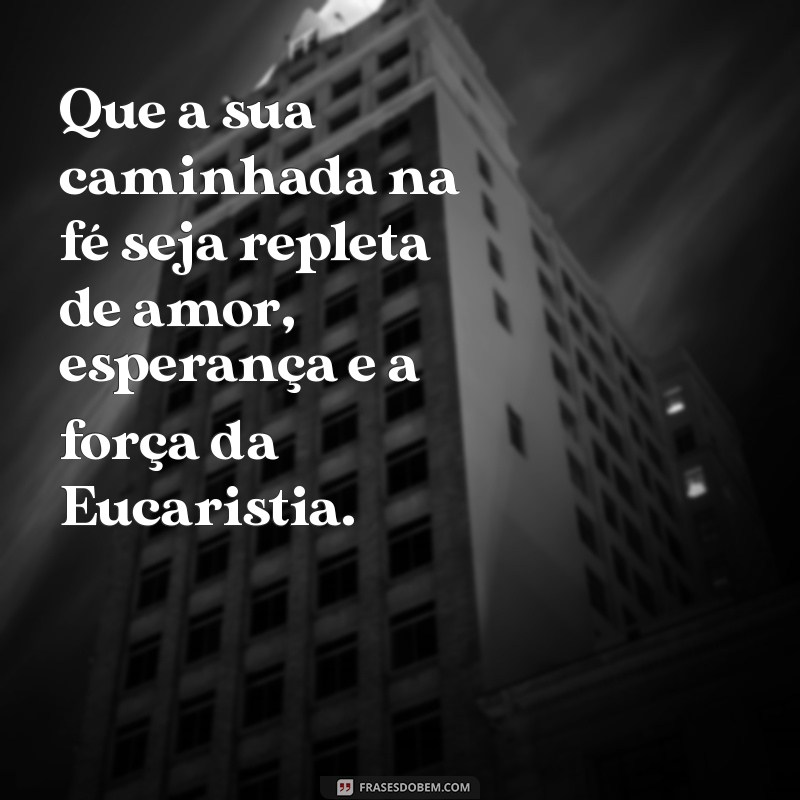 Mensagens Emocionantes para Afilhados na Primeira Eucaristia: Celebre Este Momento Especial 