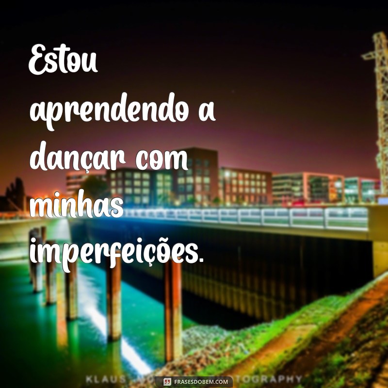 Frases Curtas de Amor Próprio para Status: Inspire-se e Valorize-se! 