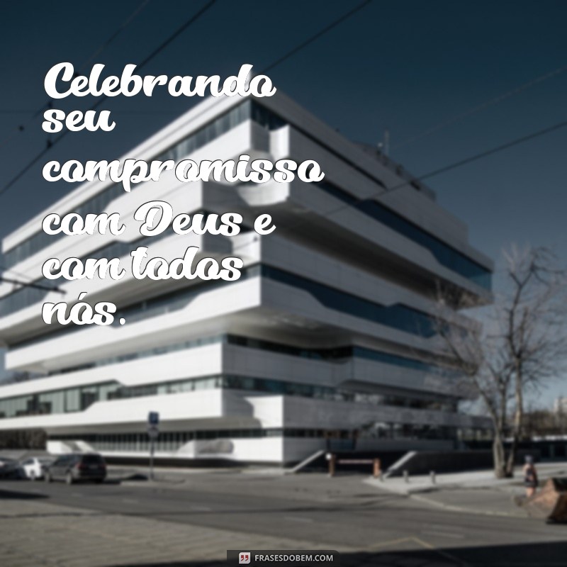 Mensagens Inspiradoras para Celebrar Aniversário de Ordenação: Honre Esta Data Especial 