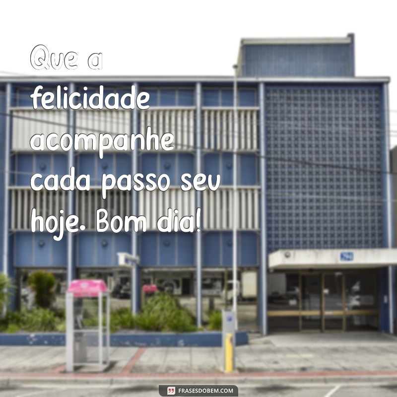 Frases Inspiradoras de Bom Dia para Começar o Seu Dia com Positividade 