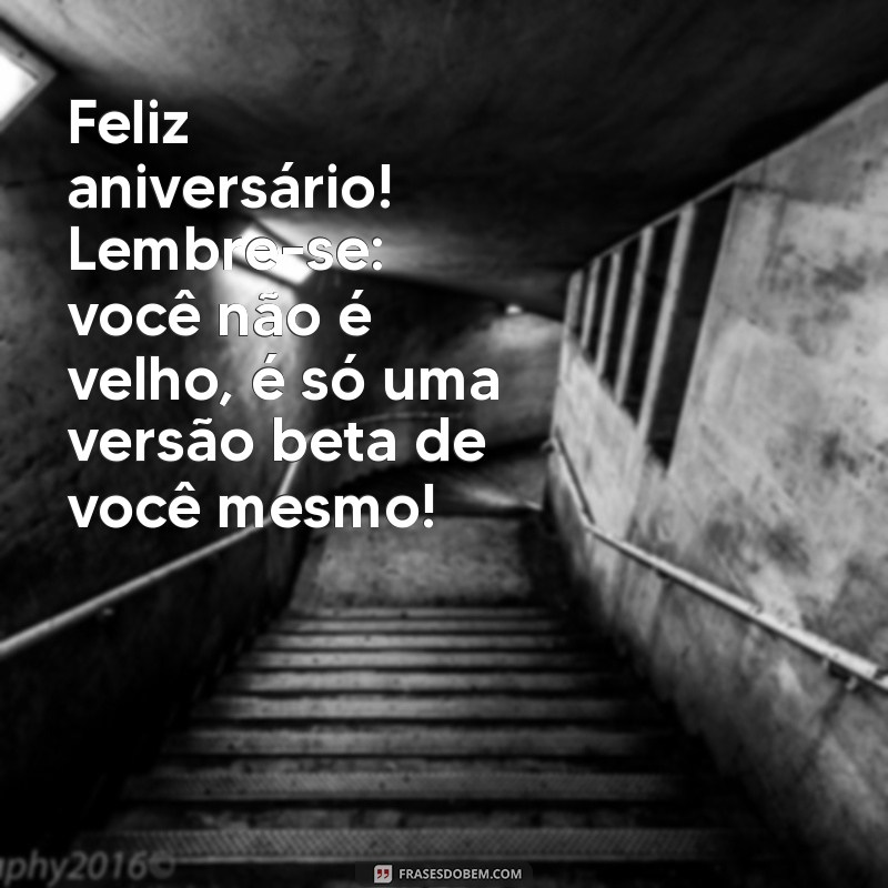 Mensagens de Aniversário Engraçadas: 20 Frases Divertidas para Celebrar com Sorriso 