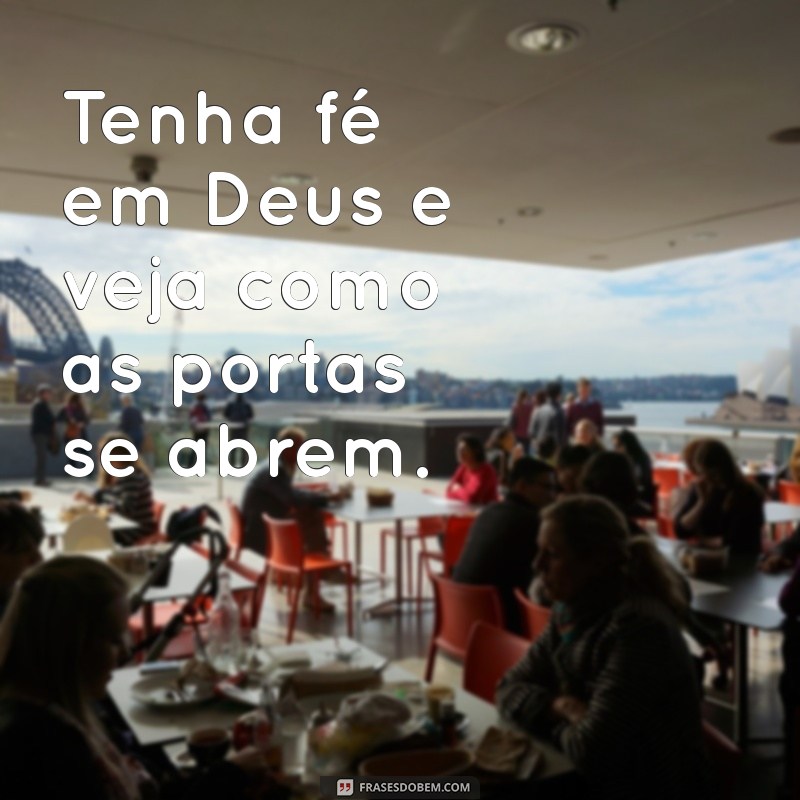 Como Ter Fé em Deus Pode Transformar Sua Vida: Dicas e Inspirações 