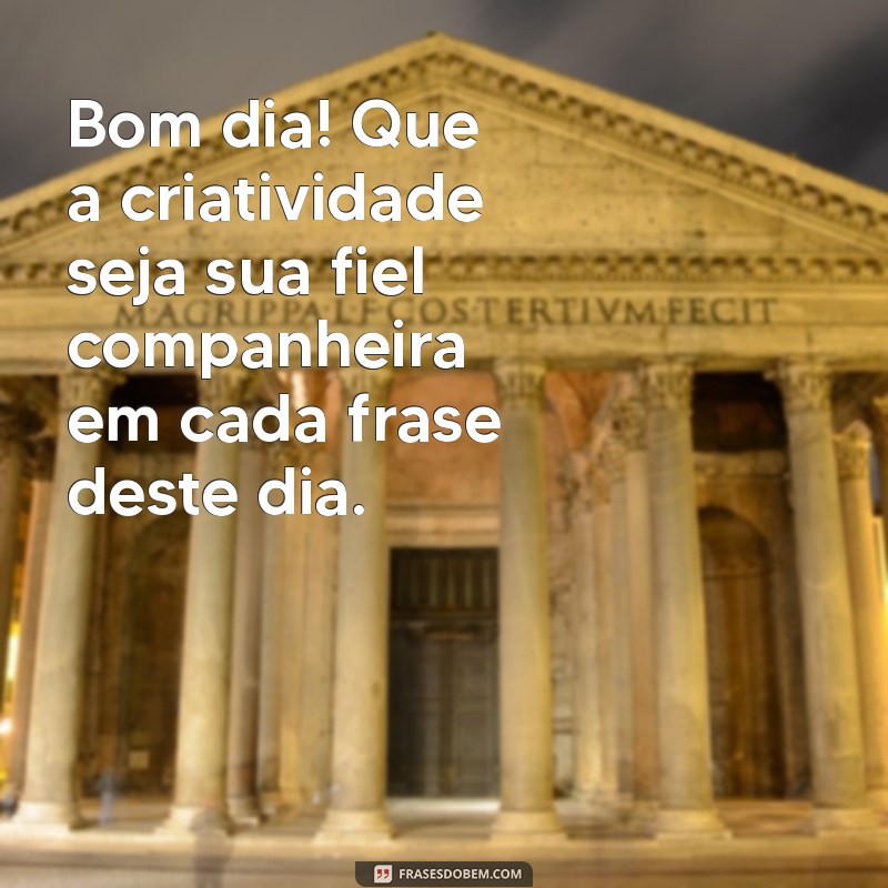 Mensagens Inspiradoras de Bom Dia para Escritores: Comece Seu Dia com Criatividade 