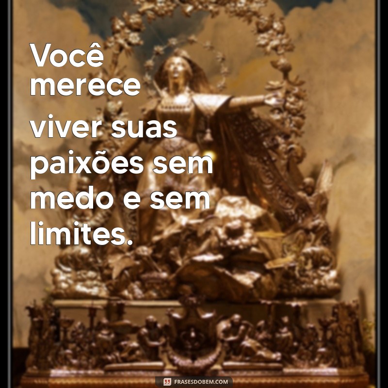 Descubra Por Que Você Merece Tudo: A Importância do Amor-Próprio e da Autovalorização 