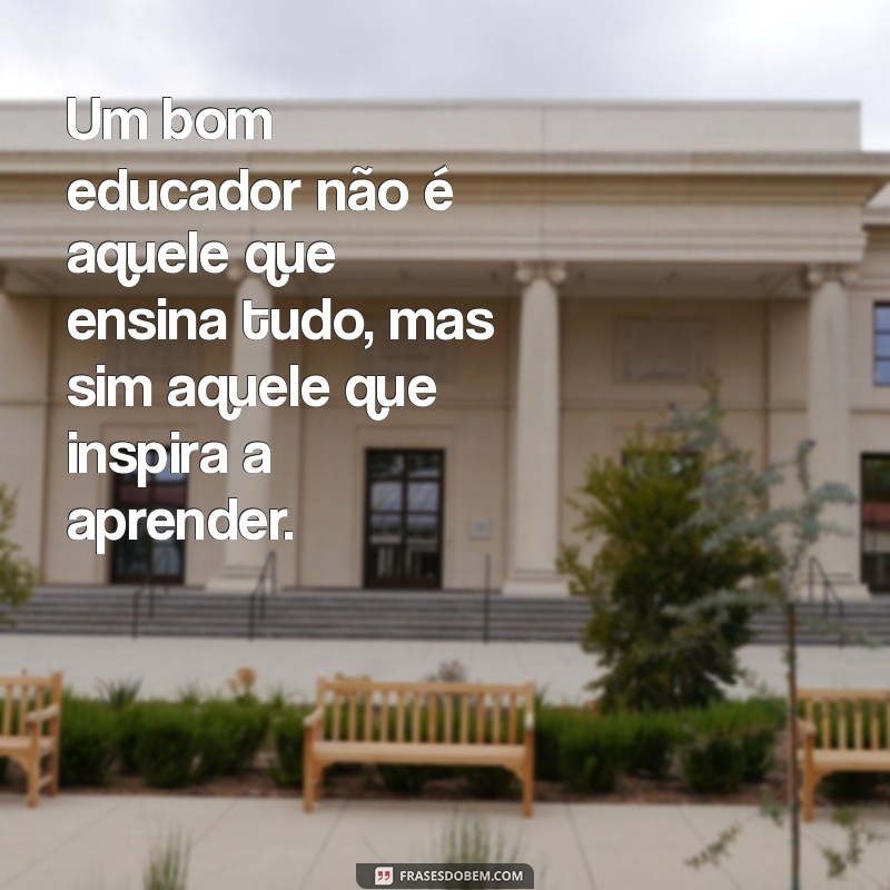 Frases Inspiradoras sobre Ensino: Aprendizado e Motivação para Educadores e Alunos 