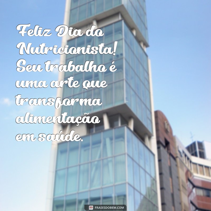 Frases Inspiradoras para Celebrar o Dia do Nutricionista 