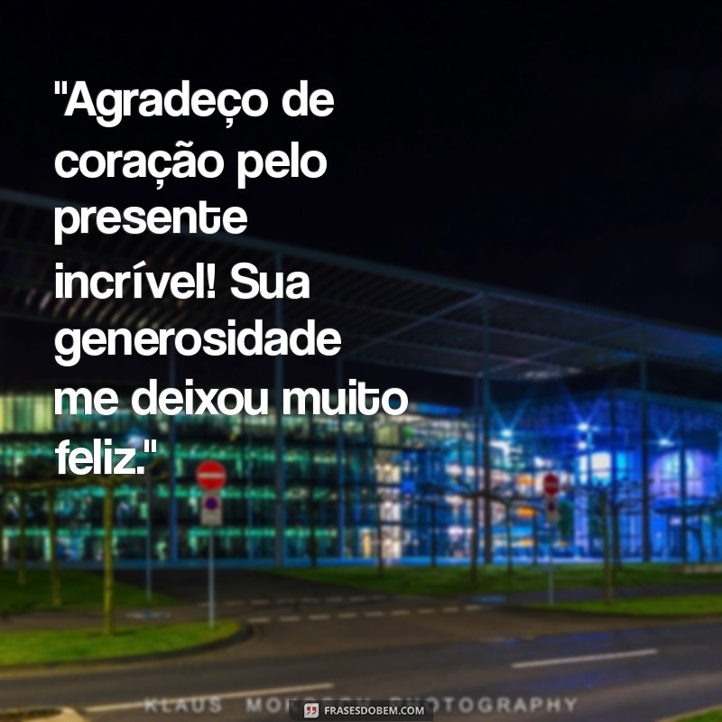 mensagem de agradecimento por um presente 