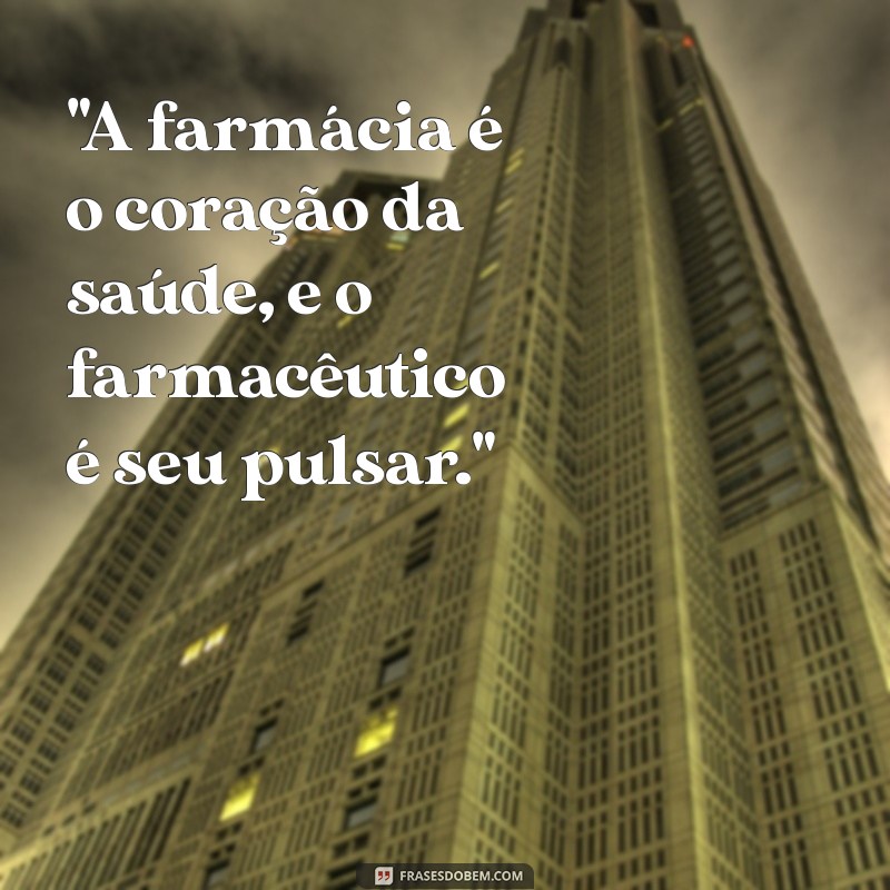 dia do farmaceutico frases 