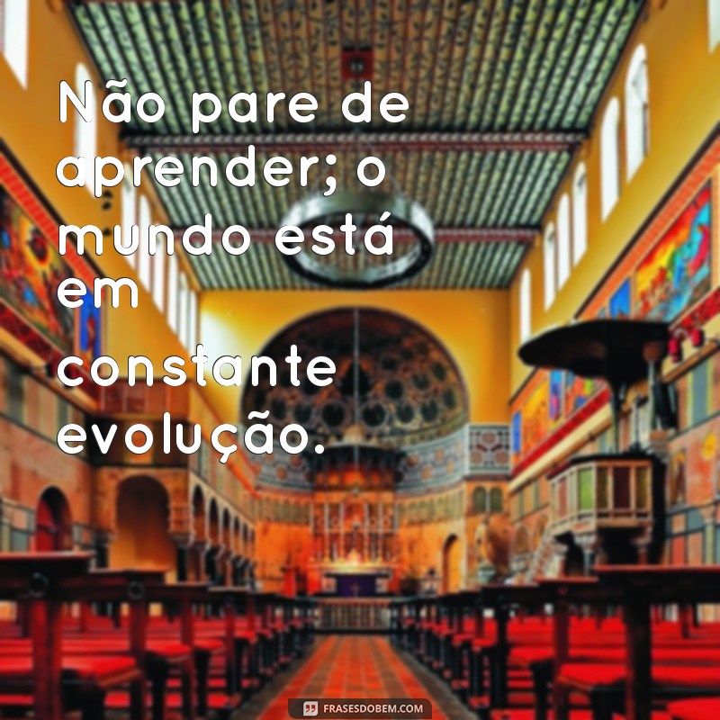 26 Frases Inspiradoras para Motivar Seus Estudos Sempre 