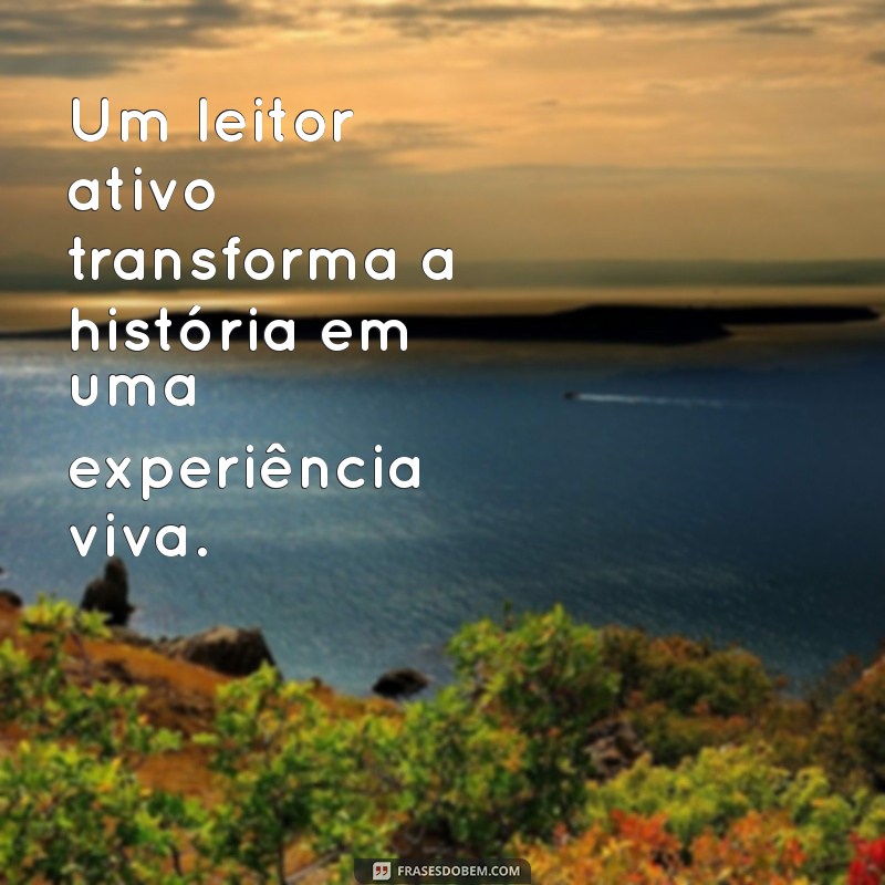 30 Frases Inspiradoras sobre a Importância da Leitura 