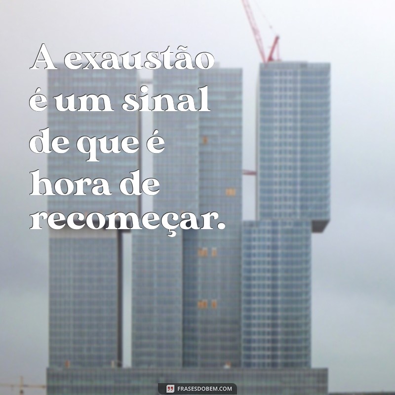 Frases Inspiradoras para Renovar sua Motivação e Expiração 