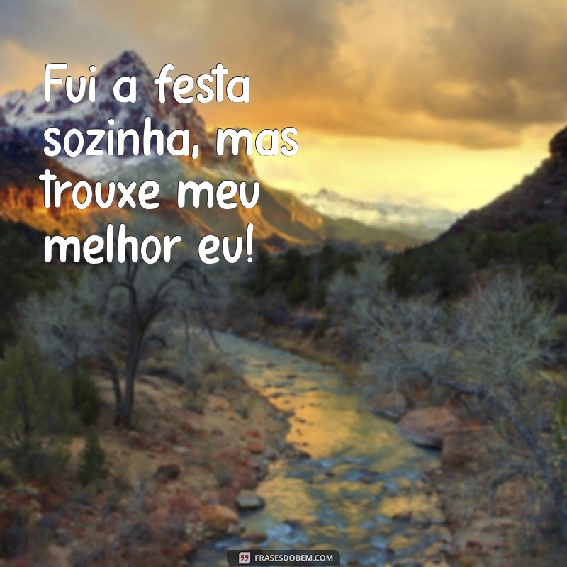 As Melhores Frases Engraçadas para Legendar Suas Fotos Sozinha 