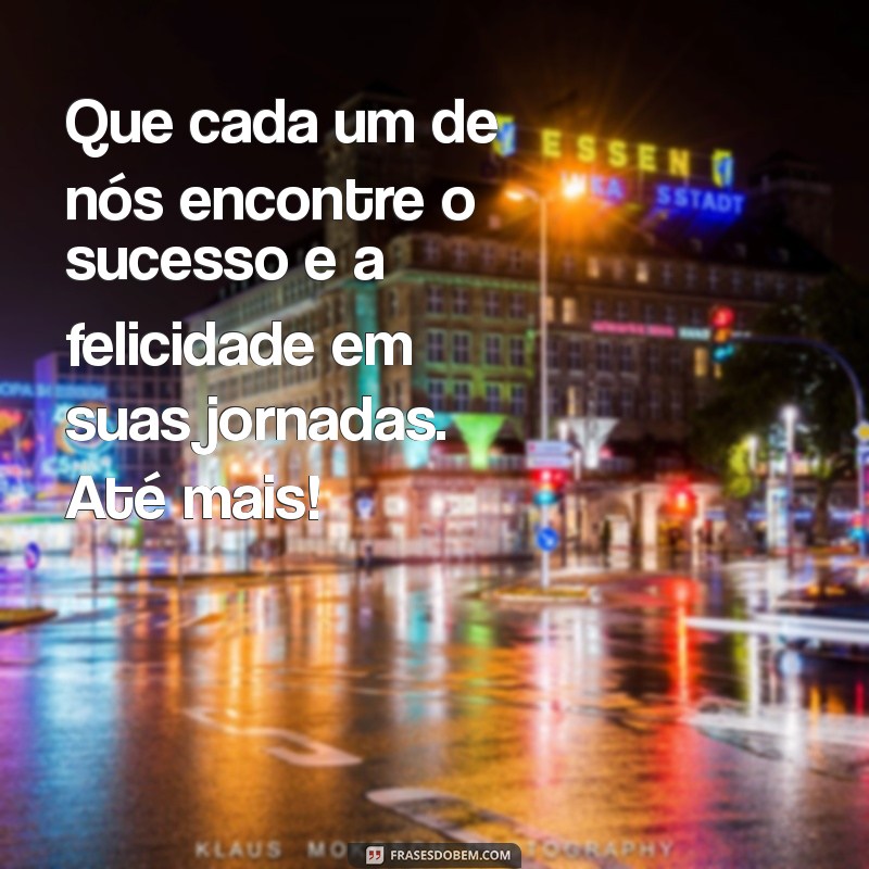 Frases Emocionais de Despedida da Empresa: Mensagens para Encerrar um Ciclo com Gratidão 