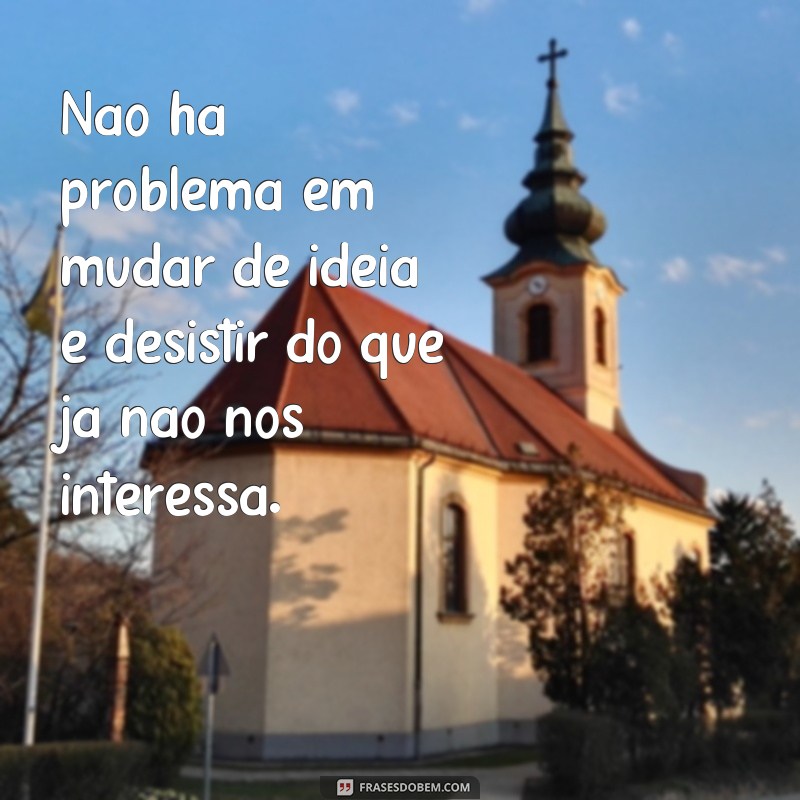 28 frases inspiradoras sobre nunca desistir de seus sonhos 