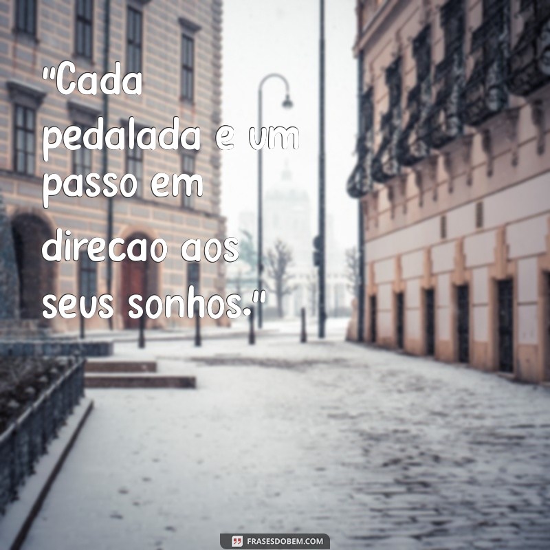 frases ciclismo motivação 