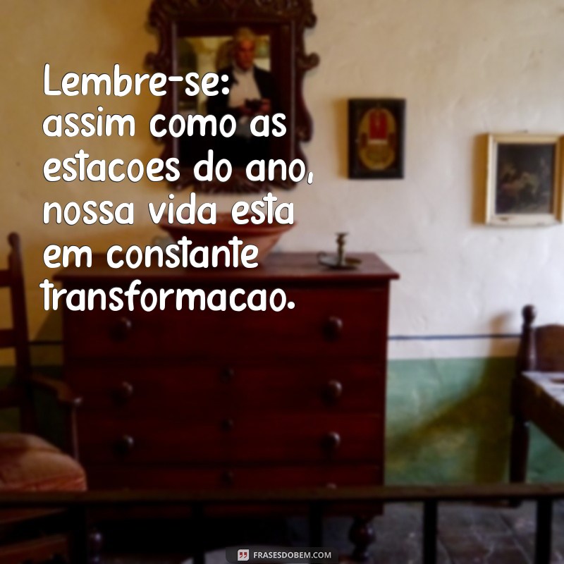 Reflexão Profunda: Como Entender que Tudo Passa e Encontrar Paz Interior 