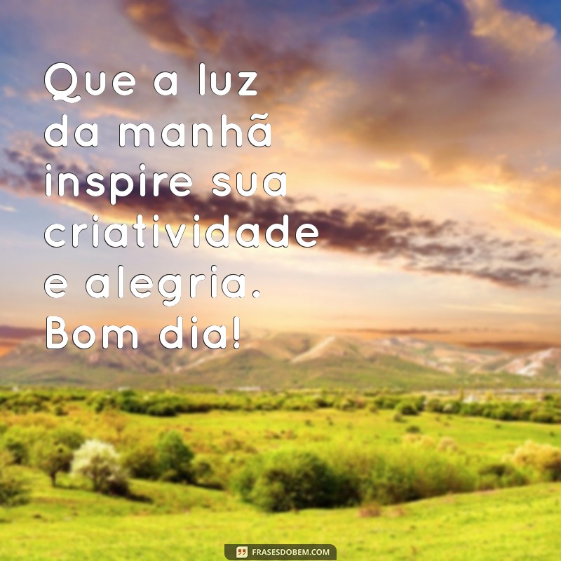 Mensagens Inspiradoras de Bom Dia: Espalhe Luz e Positividade 