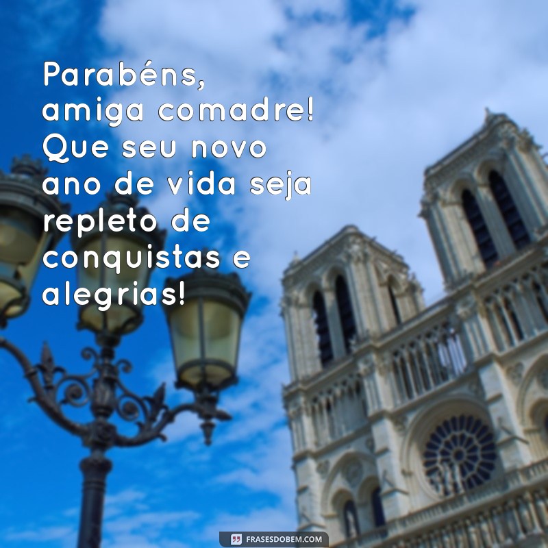 As Melhores Mensagens de Feliz Aniversário para Comadre: Surpreenda com Amor! 