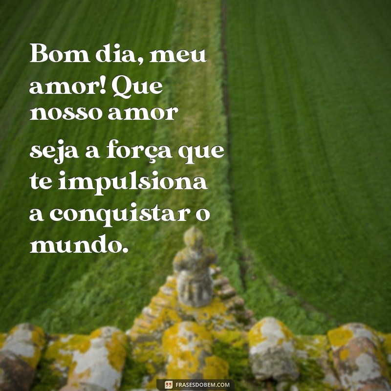 Mensagens de Bom Dia Apaixonadas para Encantar seu Amor 