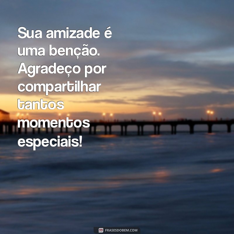 Mensagens de Agradecimento Para Amigo: Como Expressar Sua Gratidão 