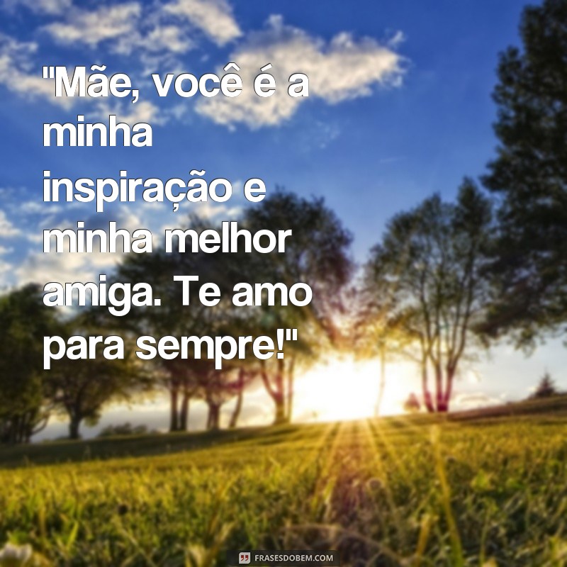 frases texto de filha para mãe tumblr 