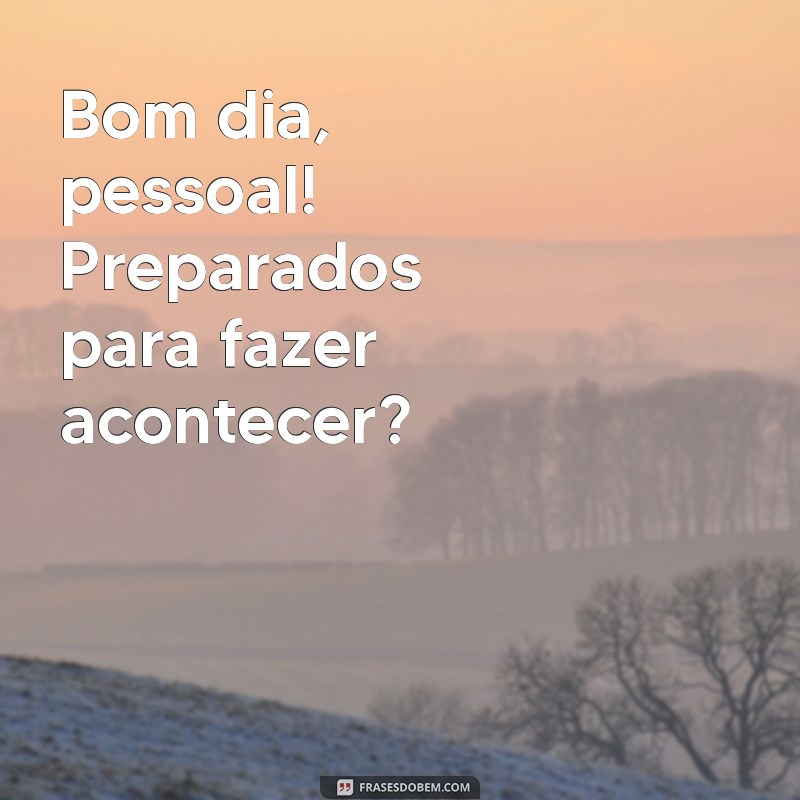 Bom Dia! Dicas para Começar o Trabalho com Motivação e Produtividade 