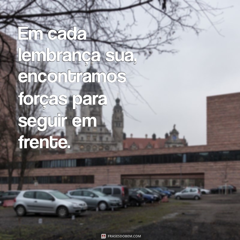 Como Lidar com a Saudade: Mensagens Comemorativas para 1 Ano e 5 Meses de Falecimento 