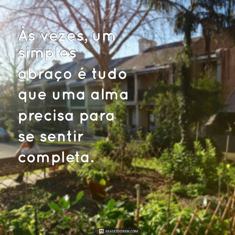 O Poder Transformador de um Abraço: Benefícios e Impactos Emocionais 