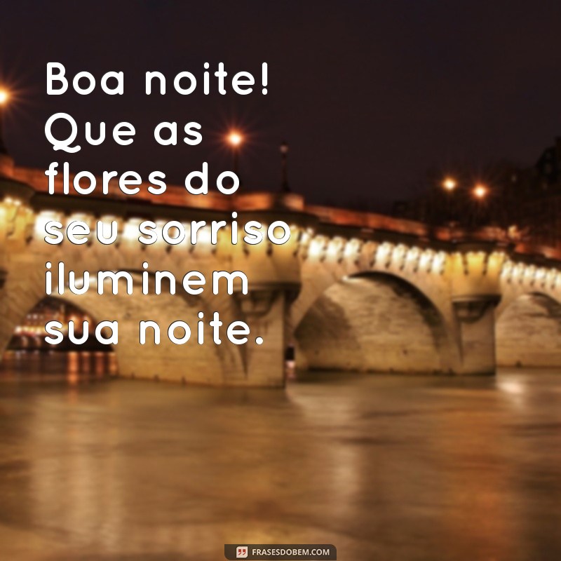 Encante Seus Entes Queridos com Mensagens de Boa Noite e Flores 