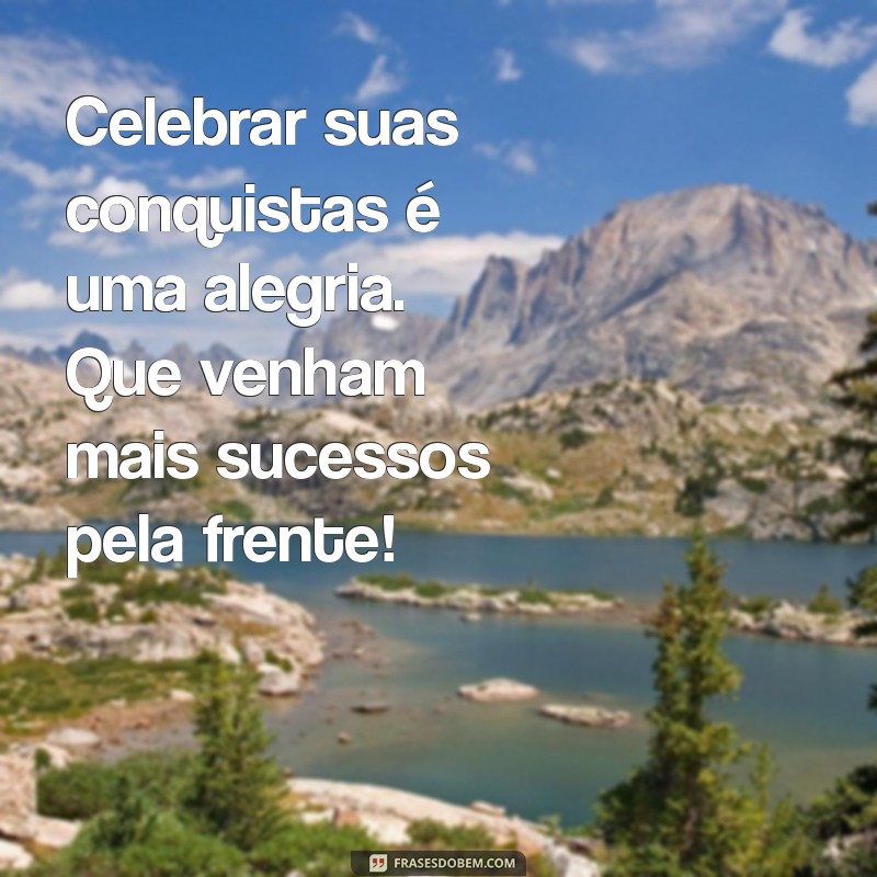 Parabéns pela Sua Conquista Profissional: Celebre Suas Vitórias e Inspire-se! 