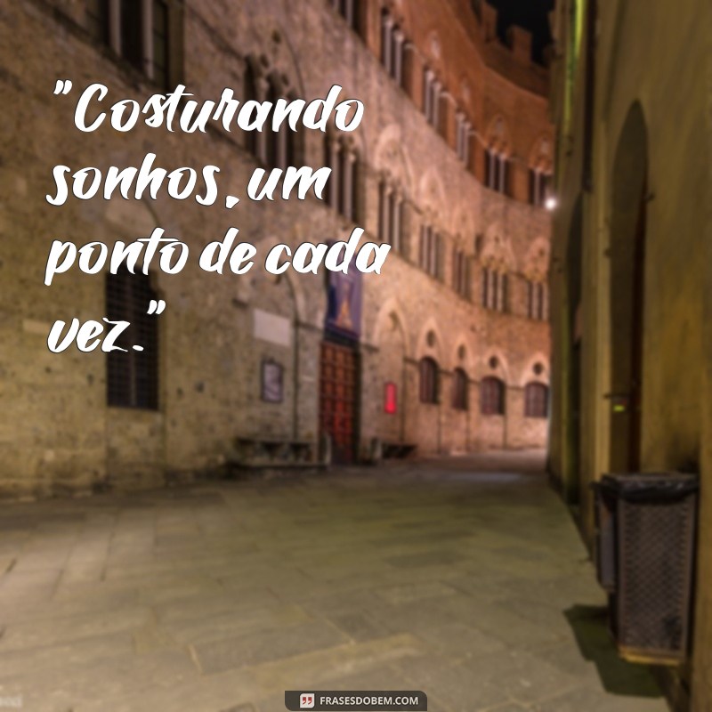 frases costureira 