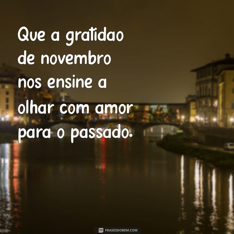 Frases Inspiradoras para Celebrar o Mês de Novembro 