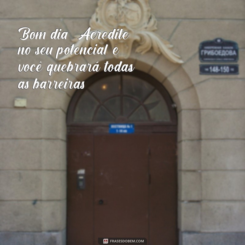 227 Frases Inspiradoras para Começar o Dia com Motivação e Vencer Desafios 