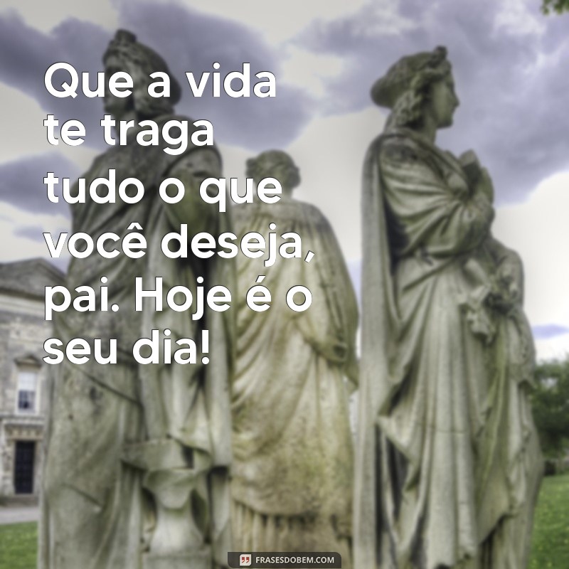 Mensagens Emocionantes de Aniversário para o Meu Pai: Celebre com Amor 