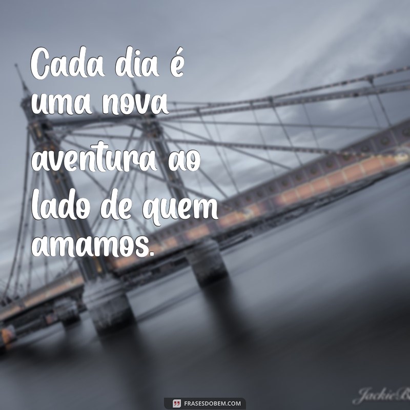 50 Frases Inspiradoras para Legendar Suas Fotos em Família 