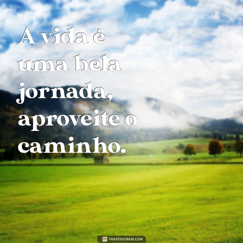 100 Frases Inspiradoras para Acompanhar Suas Fotos nas Redes Sociais 