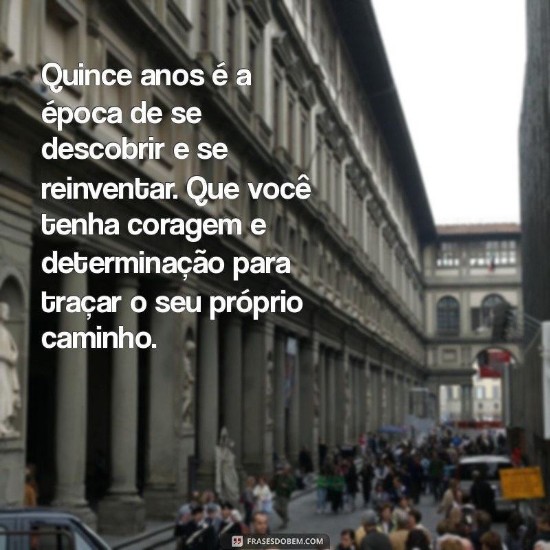 Mensagens Inspiradoras para Celebrar os 15 Anos da Sua Sobrinha e Afilhada 