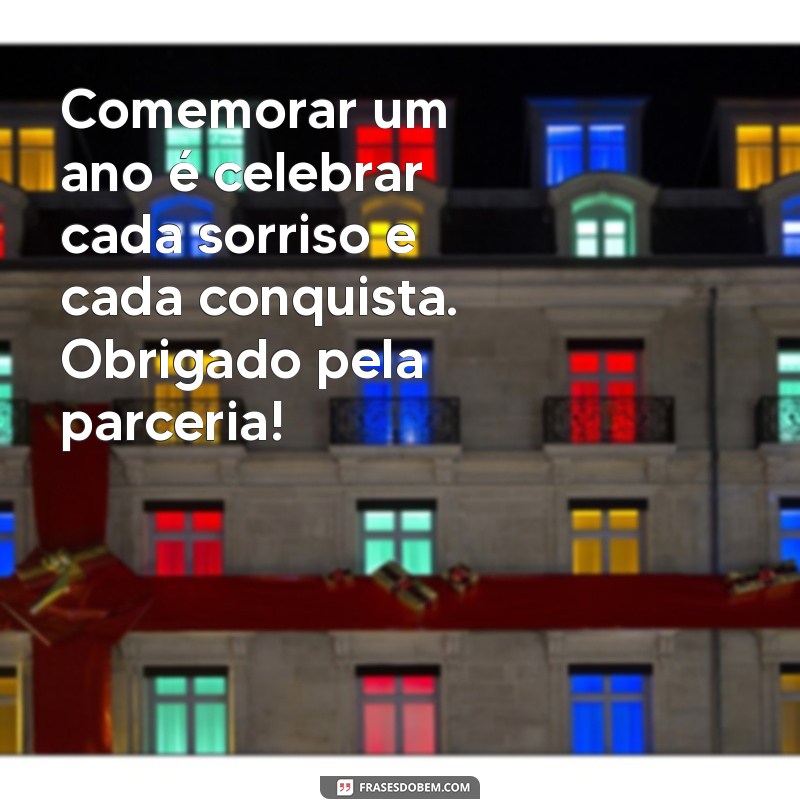 Comemore 1 Ano de Sucesso: Mensagens Inspiradoras para Celebrar o Aniversário da Sua Empresa 