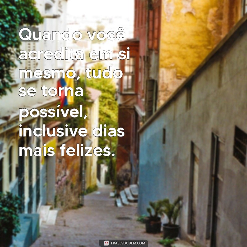 Frases Inspiradoras para Dias Melhores: Renove Sua Esperança e Motivação 