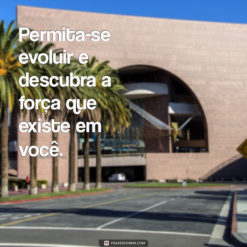 Permita-se Evoluir: Dicas para Transformar sua Vida Pessoal e Profissional 