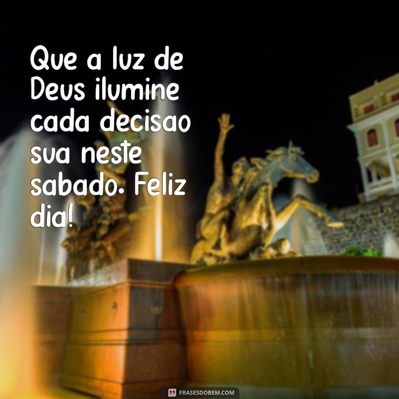 Frases Inspiradoras para um Bom Sábado com Deus: Mensagens de Fé e Esperança 