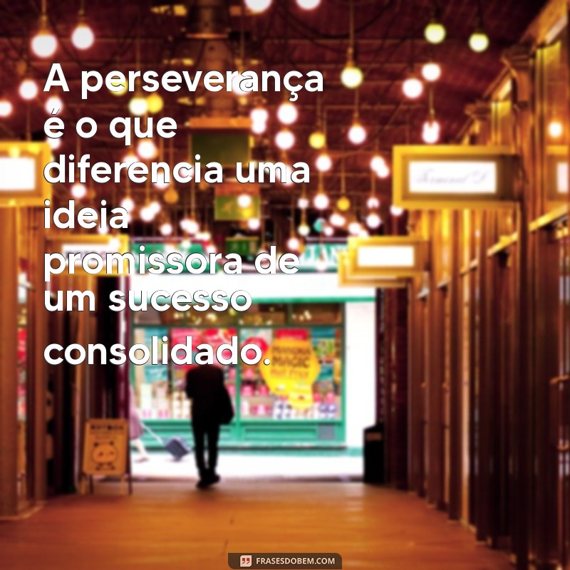 Frases Inspiradoras para Motivar e Transformar sua Empresa 